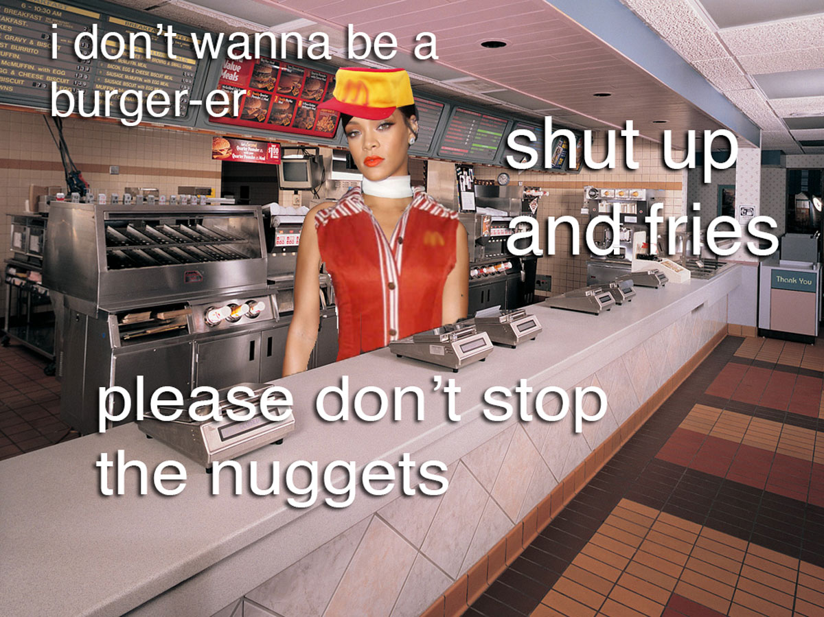 Fast food worker Rihanna