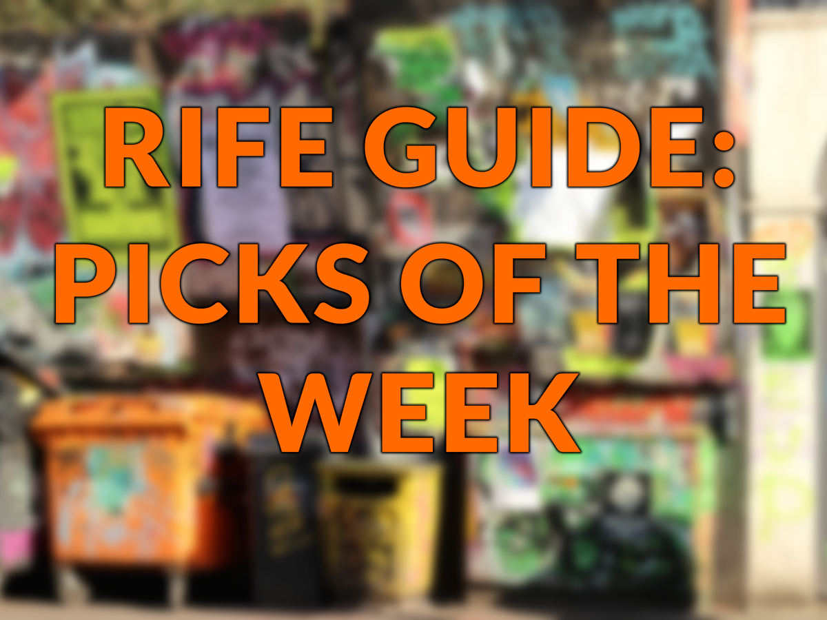 Rife Guide Picks of the Week