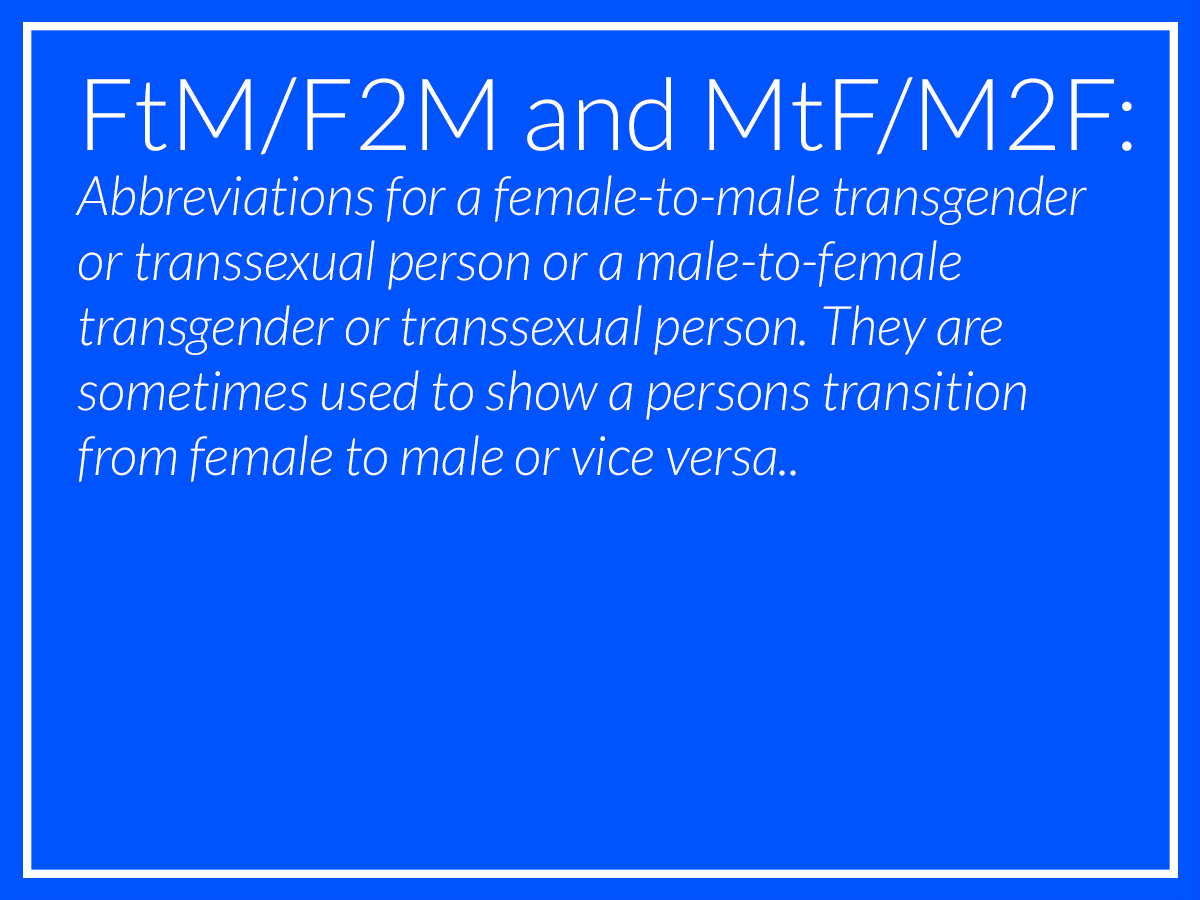 FtM and MtF